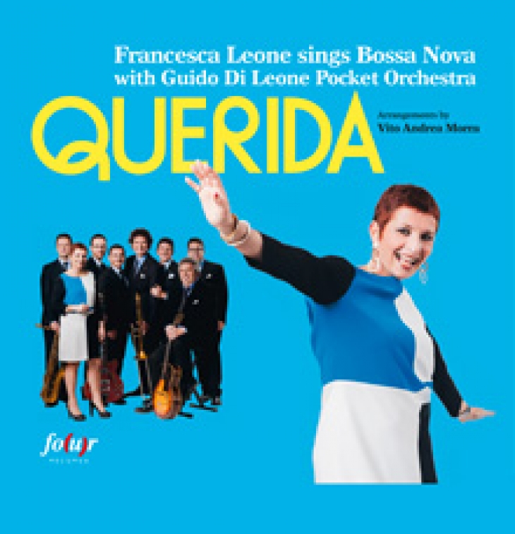 QUERIDA Francesca Leone sings Bossa Nova with Guido Di Leone Pocket Orchestra